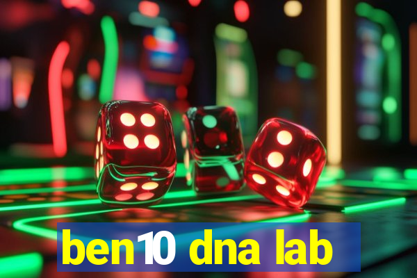 ben10 dna lab